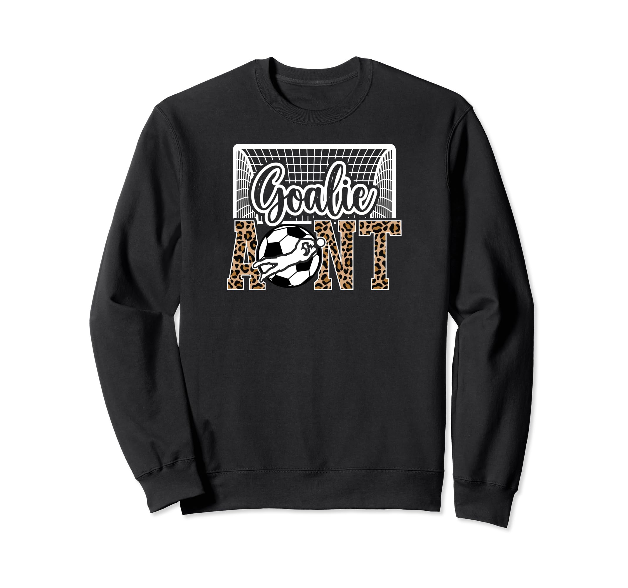 Soccer Goalie Aunt Soccer Keeper Aunt Sweatshirt - Graphic Print Men Women - T-Shirt, Sweatshirt, Hoodie