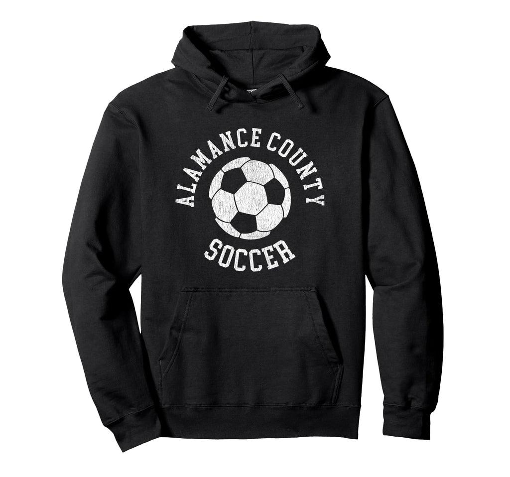 Alamance County Soccer Distressed 90S Hoodie - Casual Everyday Wear Unisex - T-Shirt, Sweatshirt, Hoodie