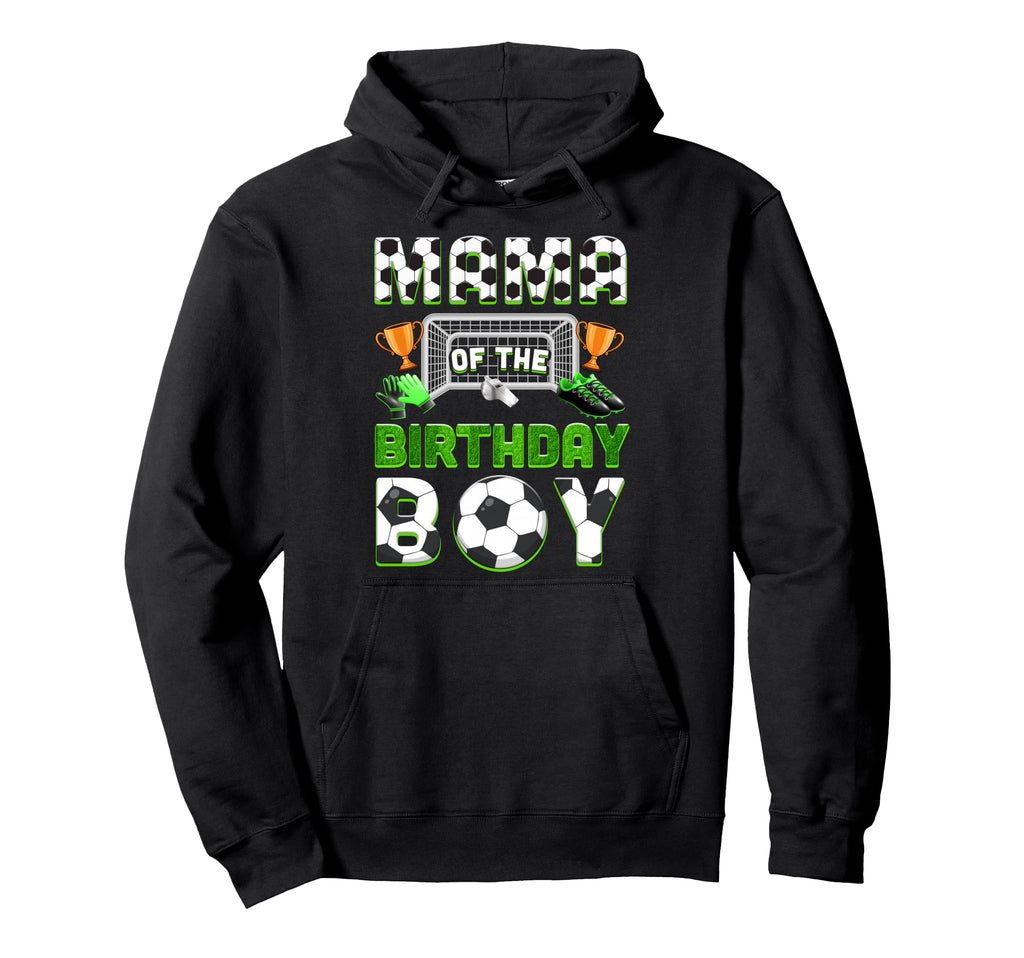 Mama Birthday Soccer Family Matching Hoodie - Unique Graphic Men Women - T-Shirt, Sweatshirt, Hoodie