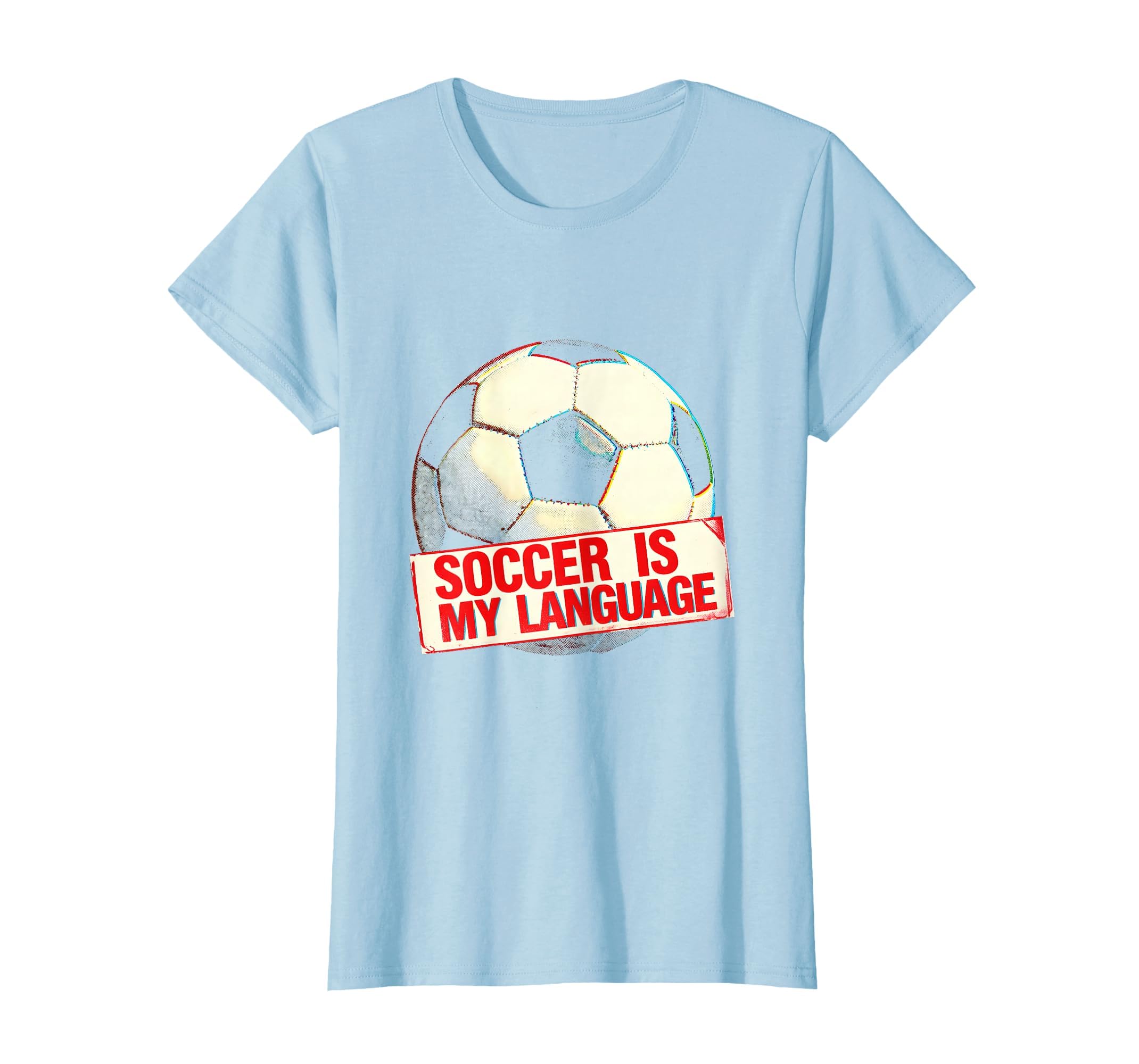 Soccer Is My Language Soccer T-Shirt - Fun Novelty Design Unisex - T-Shirt, Sweatshirt, Hoodie