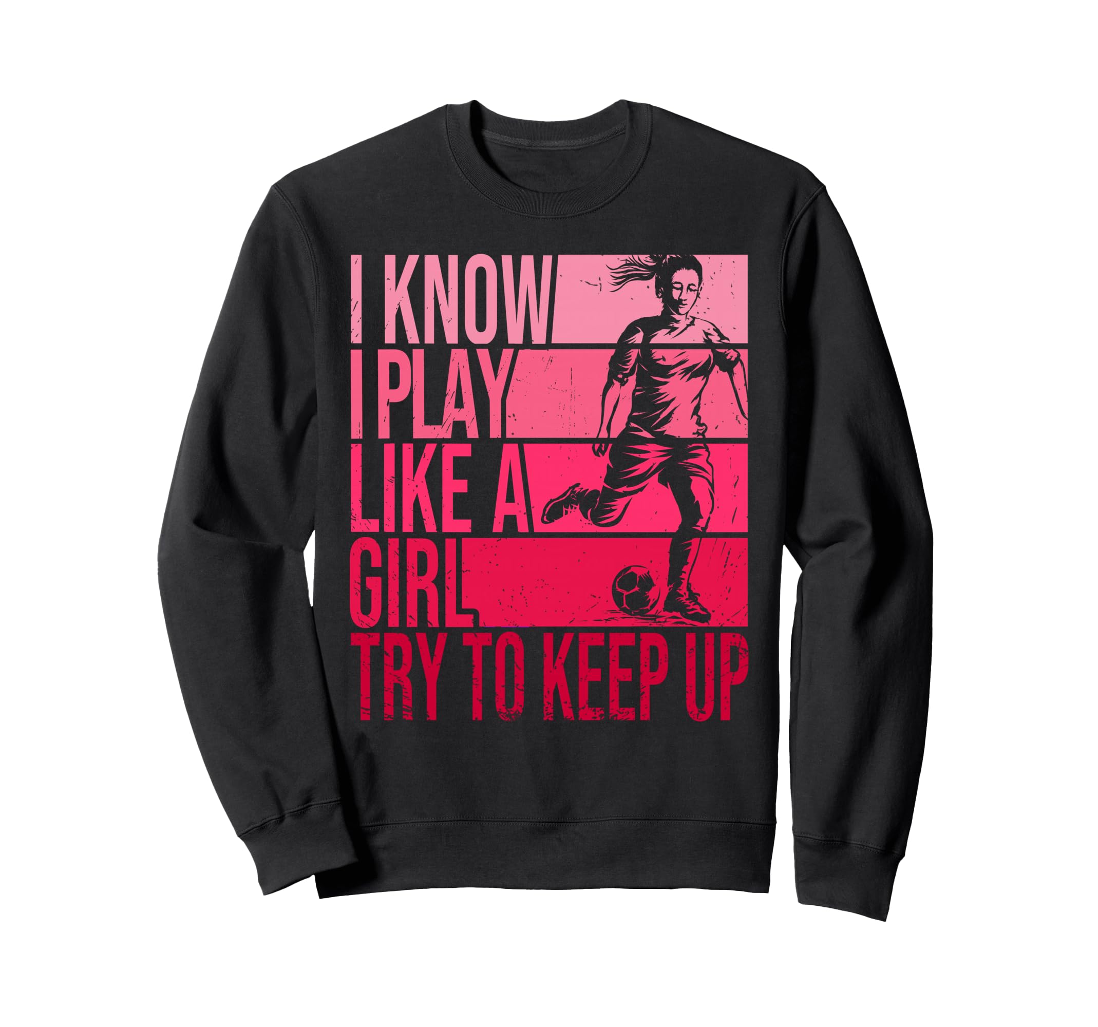 I Know I Play Like Try To Keep Sweatshirt - Aesthetic Graphic for Adults - T-Shirt, Sweatshirt, Hoodie