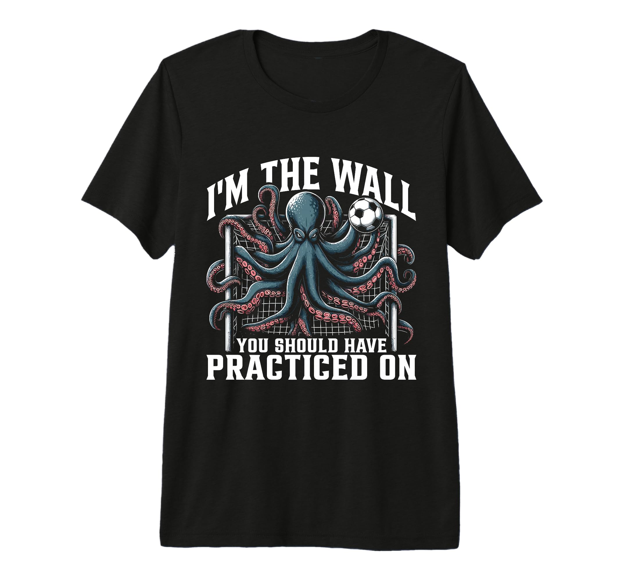 Funny Soccer Player Octopus Soccer T-Shirt - Fun Novelty Design Men Women - T-Shirt, Sweatshirt, Hoodie