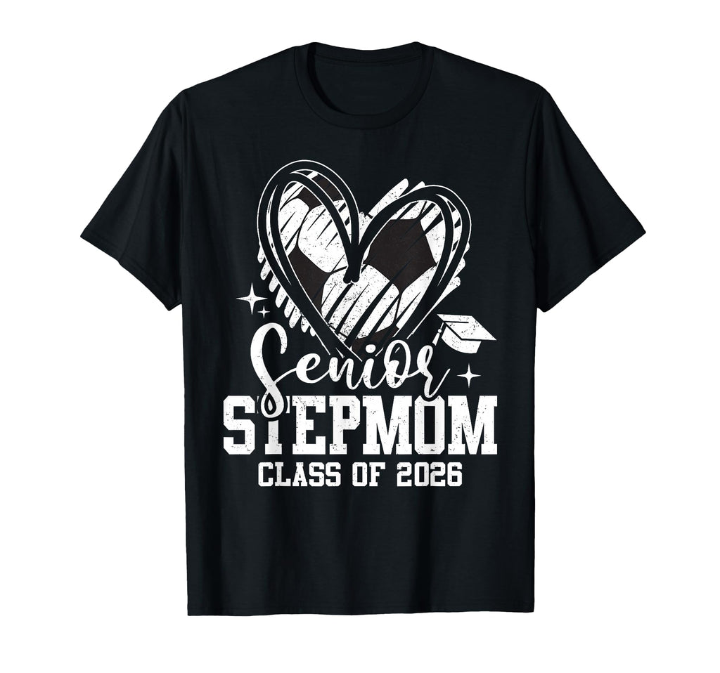 Senior Stepmom Class 2026 Soccer T-Shirt - Unique Graphic Unisex - T-Shirt, Sweatshirt, Hoodie