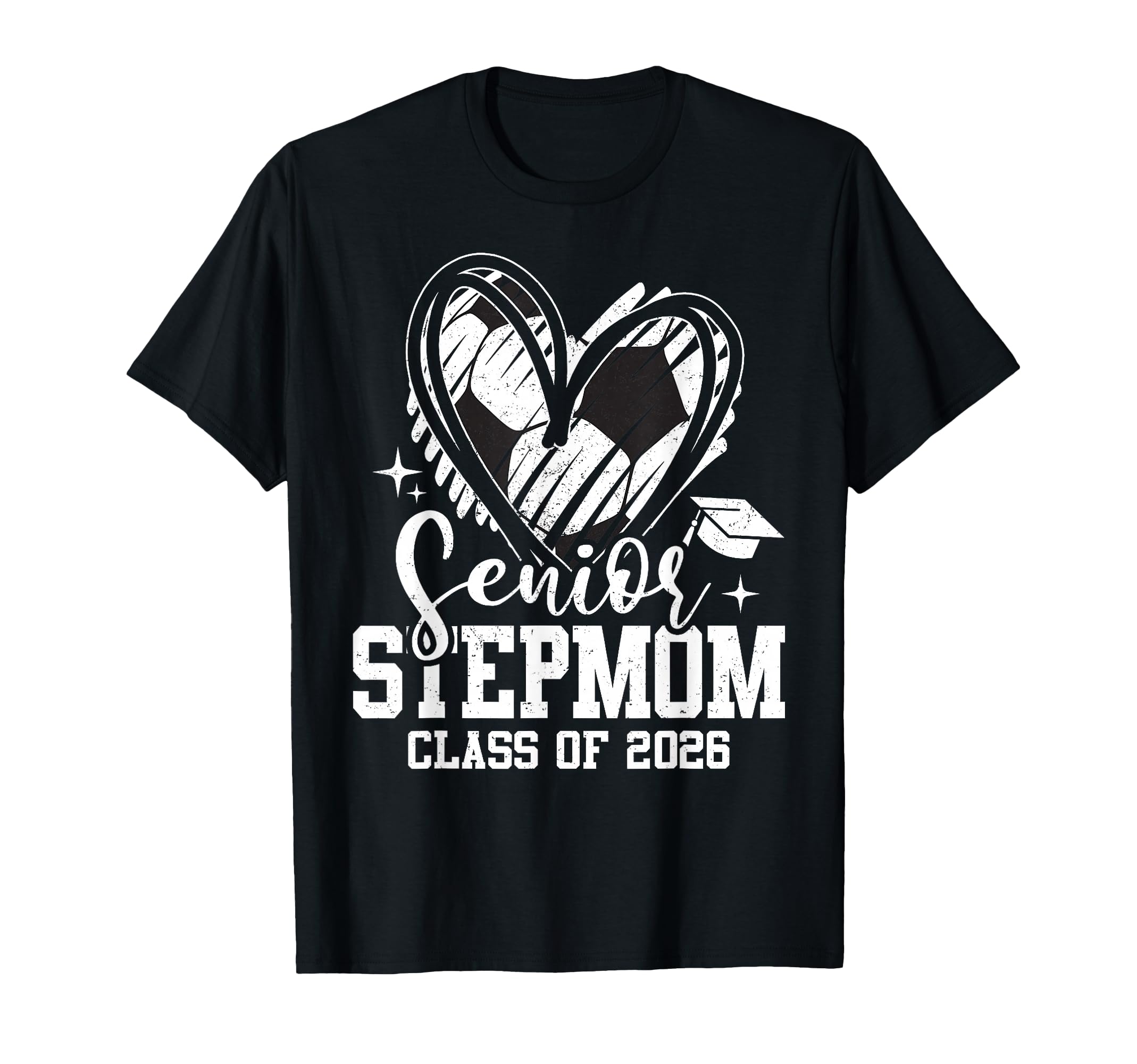 Senior Stepmom Class 2026 Soccer T-Shirt - Casual Everyday Wear Men Women - T-Shirt, Sweatshirt, Hoodie