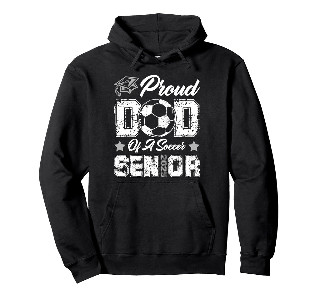 Proud Dad Soccer Senior Class Hoodie - Casual Everyday Wear for Adults - T-Shirt, Sweatshirt, Hoodie