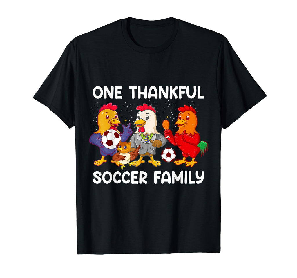 One Thankful Soccer Family Turkey T-Shirt - Streetwear Style Men Women - T-Shirt, Sweatshirt, Hoodie