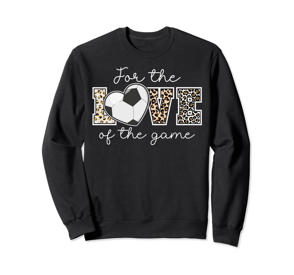 Love Game Soccer Game Day Leopard Sweatshirt - Novelty Apparel Men Women - T-Shirt, Sweatshirt, Hoodie