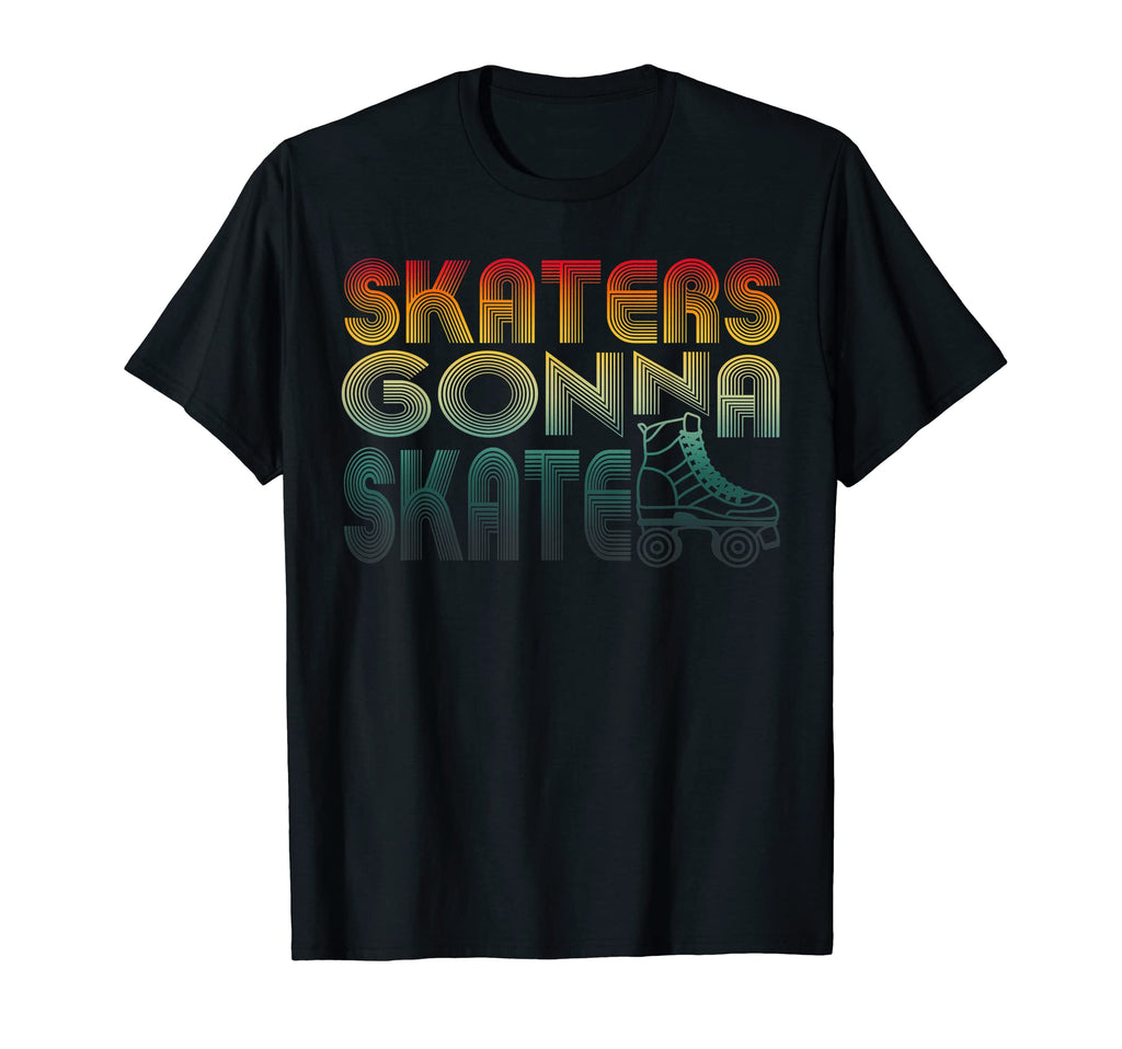 Skaters Gonna Skate Old School Roller T-Shirt - Custom Art Print Men Women - T-Shirt, Sweatshirt, Hoodie