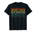 Skaters Gonna Skate Old School Roller T-Shirt - Custom Art Print Men Women - T-Shirt, Sweatshirt, Hoodie