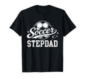 Soccer Stepdad Family Matching Soccer Dad T-Shirt - Streetwear Style Unisex - T-Shirt, Sweatshirt, Hoodie