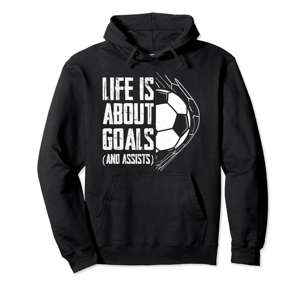 Life Is About Goals And Assists Team Hoodie - Custom Art Print Men Women - T-Shirt, Sweatshirt, Hoodie