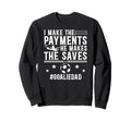 Funny Soccer Goalie Dad Soccer Sweatshirt - Aesthetic Graphic Men Women - T-Shirt, Sweatshirt, Hoodie