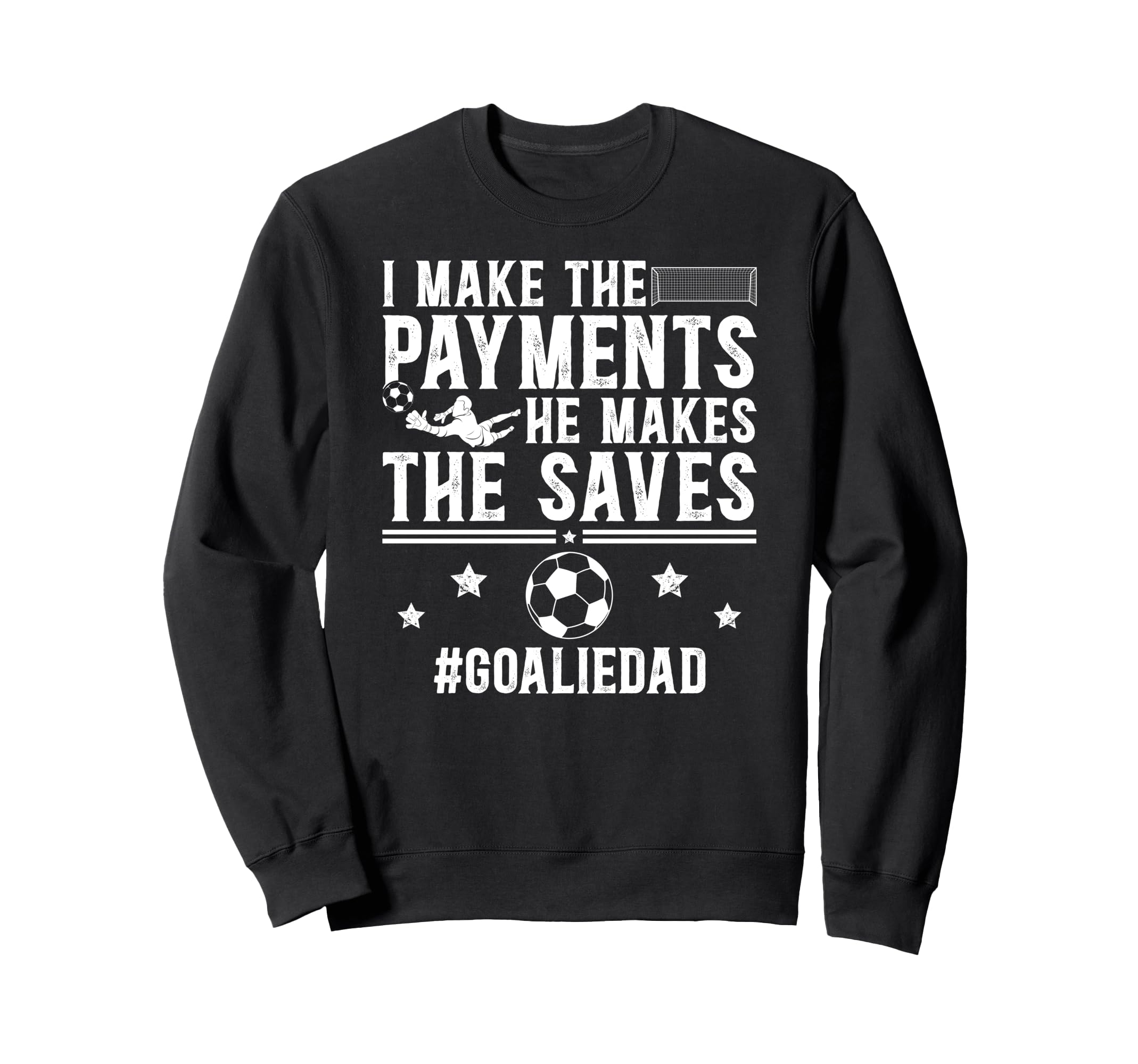 Funny Soccer Goalie Dad Soccer Sweatshirt - Minimalist Print Unisex - T-Shirt, Sweatshirt, Hoodie