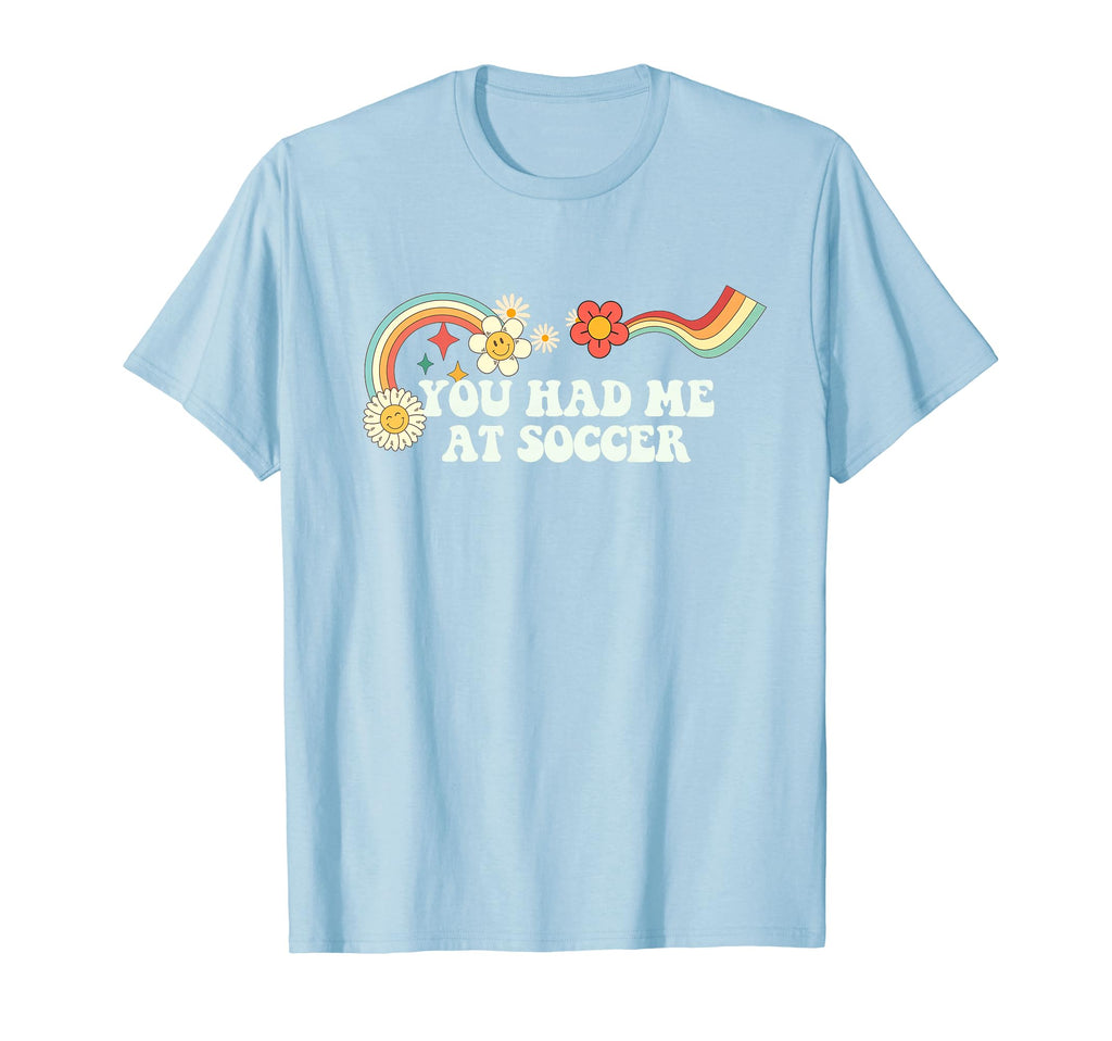 Groovy Funny You Had Me Soccer T-Shirt - Minimalist Print Men Women - T-Shirt, Sweatshirt, Hoodie