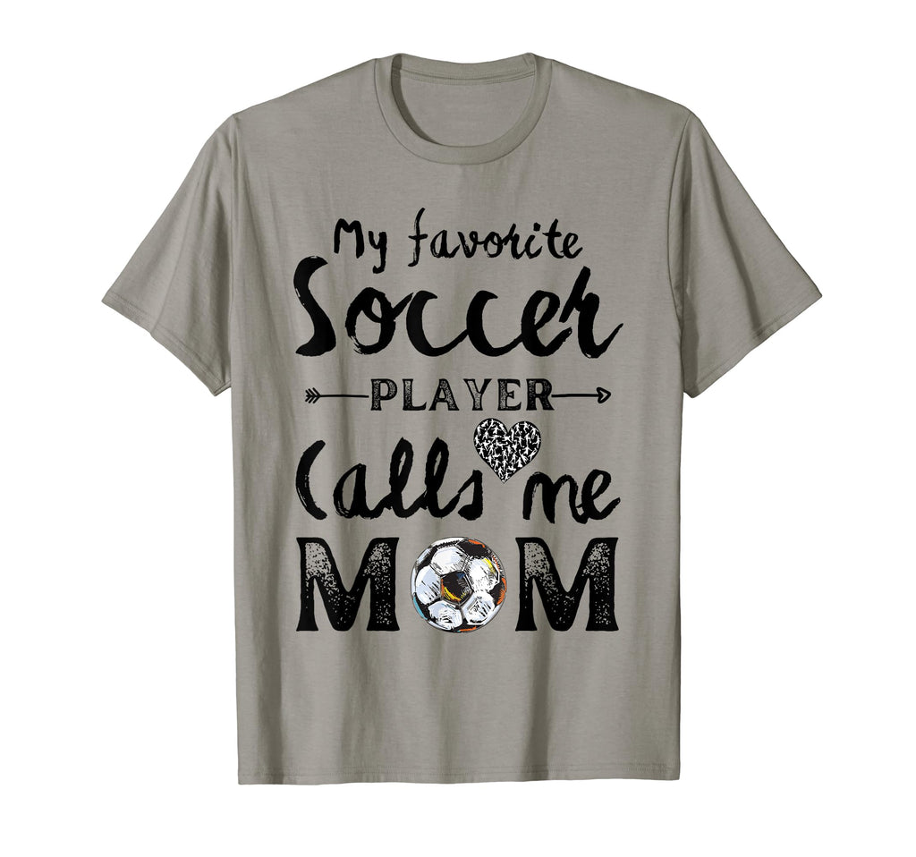 My Favorite Soccer Player Calls Me Mom T-Shirt - Graphic Print Unisex - T-Shirt, Sweatshirt, Hoodie