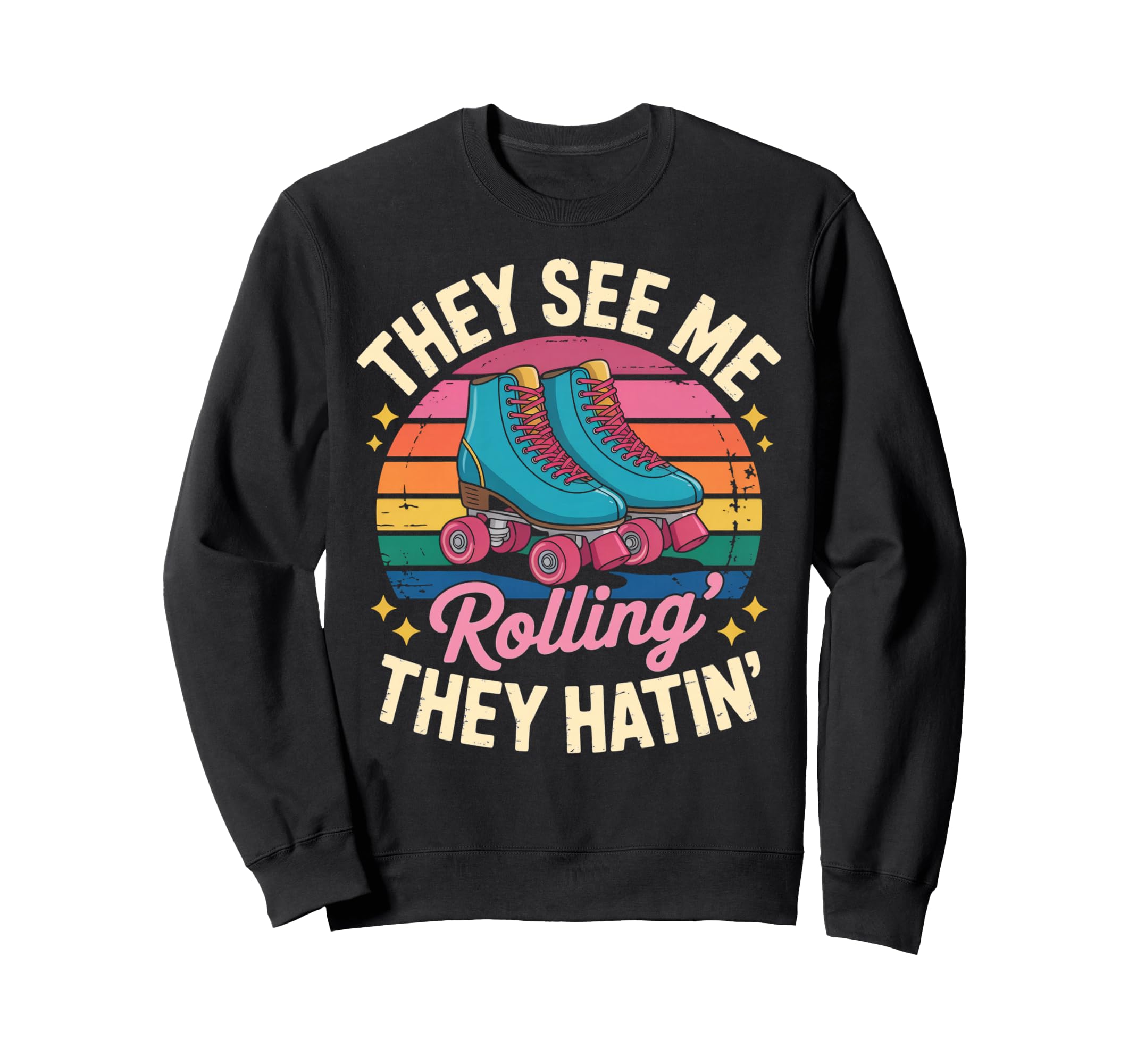 They See Me Rollin Roller Skate Sweatshirt - Minimalist Print Men Women - T-Shirt, Sweatshirt, Hoodie