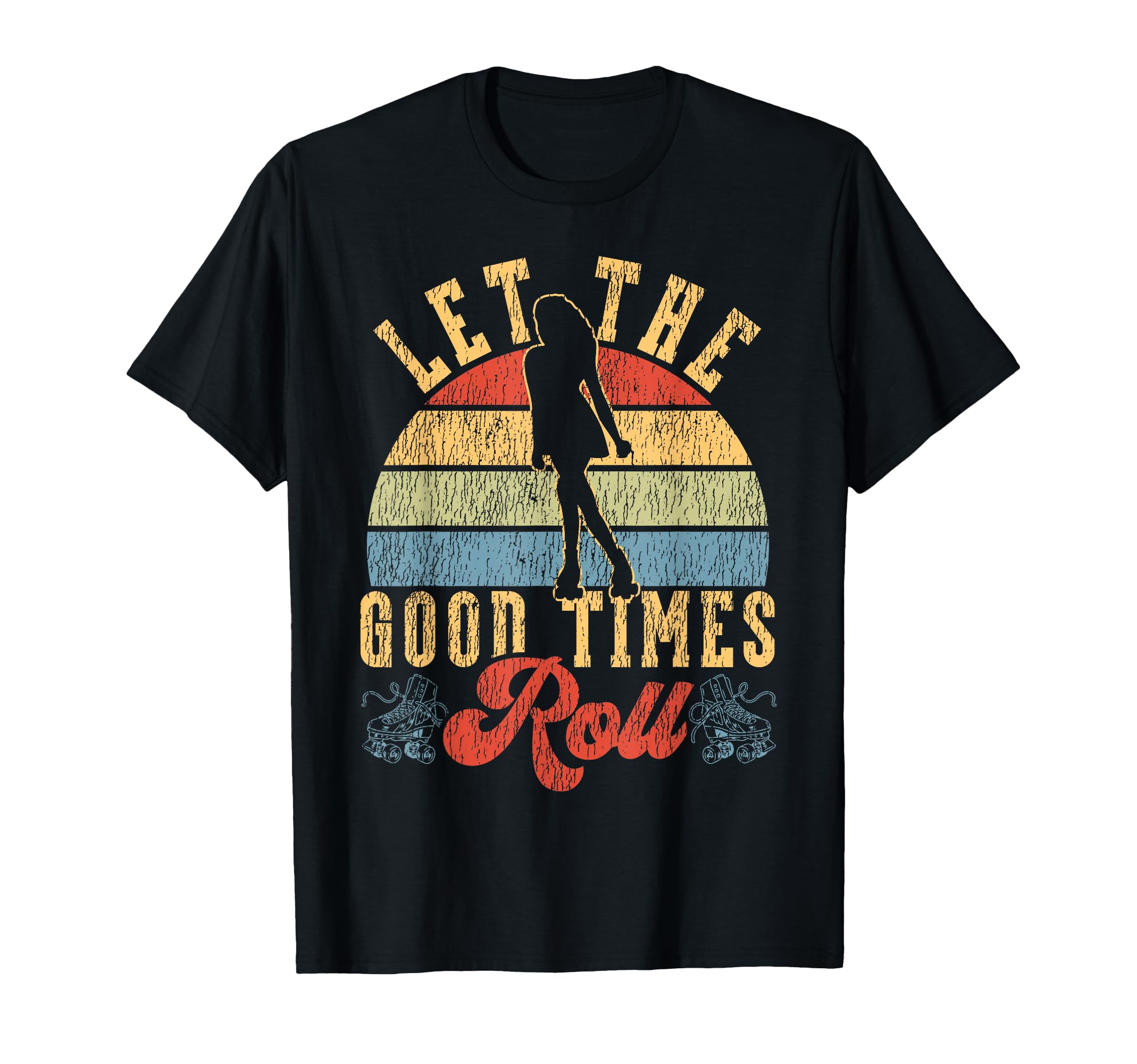 Roller Skating Skate 1970S Let Good T-Shirt - Unique Graphic Unisex - T-Shirt, Sweatshirt, Hoodie