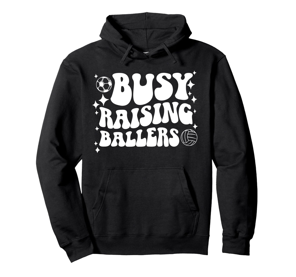 Busy Raising Ballers Soccer Volleyball Mom Hoodie - Trendy Graphic Unisex - T-Shirt, Sweatshirt, Hoodie