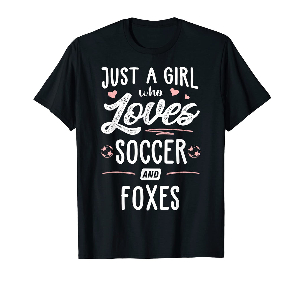 Just Who Loves Soccer And Foxes Gift T-Shirt - Graphic Print Men Women - T-Shirt, Sweatshirt, Hoodie