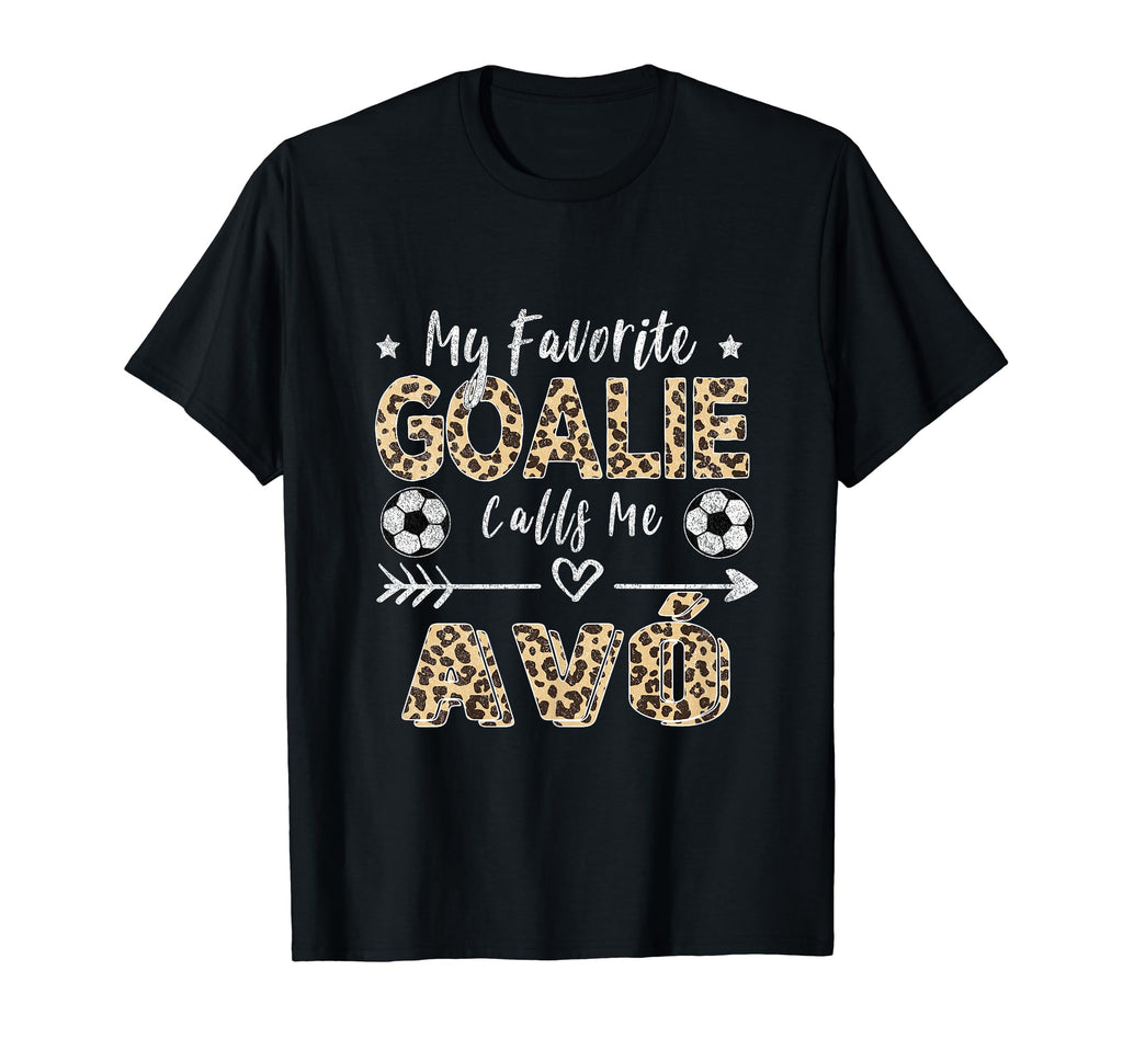 My Favorite Goalie Calls Me Av T-Shirt - Minimalist Print Men Women - T-Shirt, Sweatshirt, Hoodie