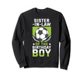 Sister Law Birthday Soccer Player Sweatshirt - Streetwear Style Unisex - T-Shirt, Sweatshirt, Hoodie