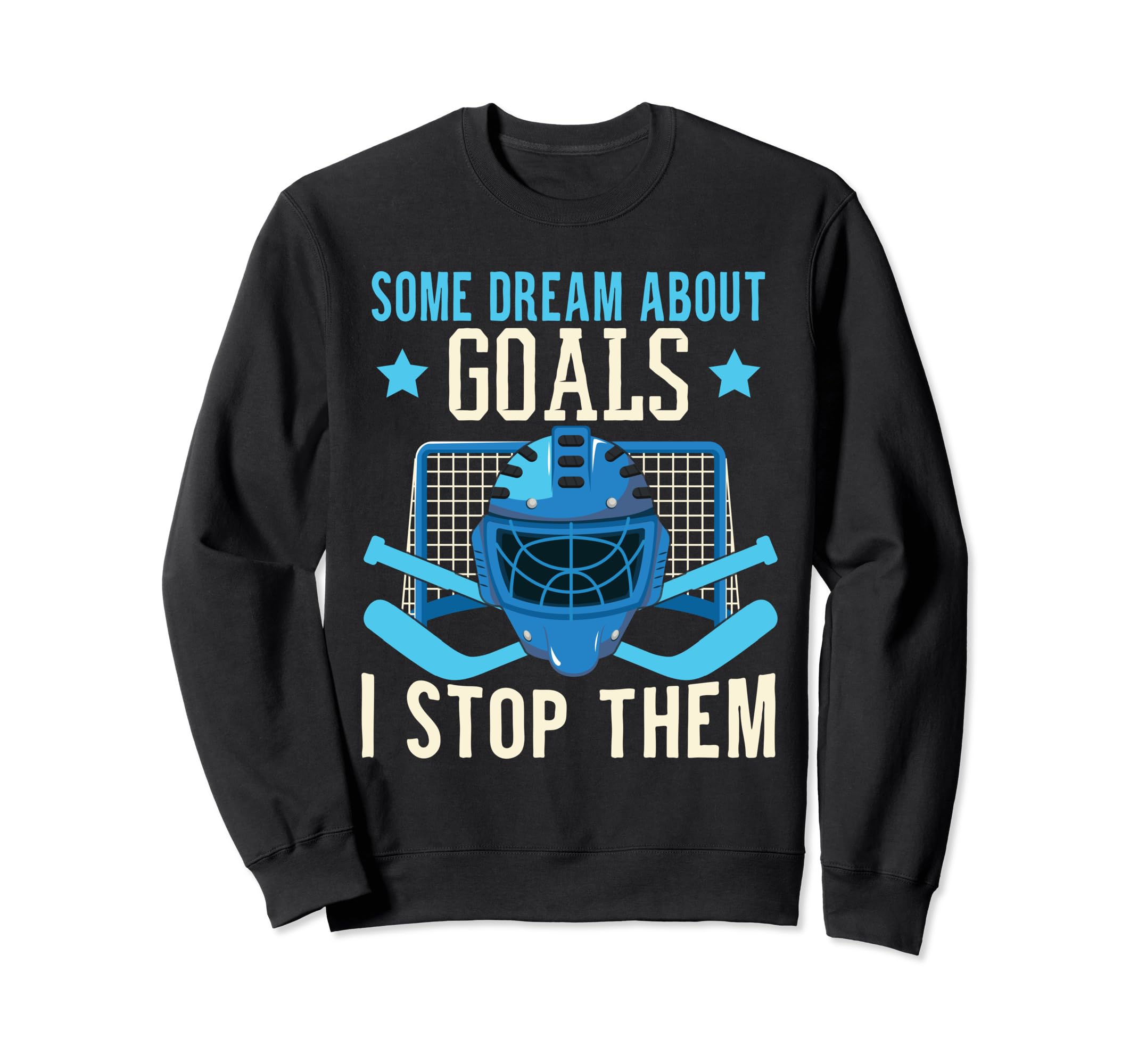 Funny Goalkeeper Ice Hockey Goalie Sweatshirt - Aesthetic Graphic Unisex - T-Shirt, Sweatshirt, Hoodie