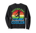Soccer Dad Like Regular Dad But Sweatshirt - Trendy Graphic Men Women - T-Shirt, Sweatshirt, Hoodie