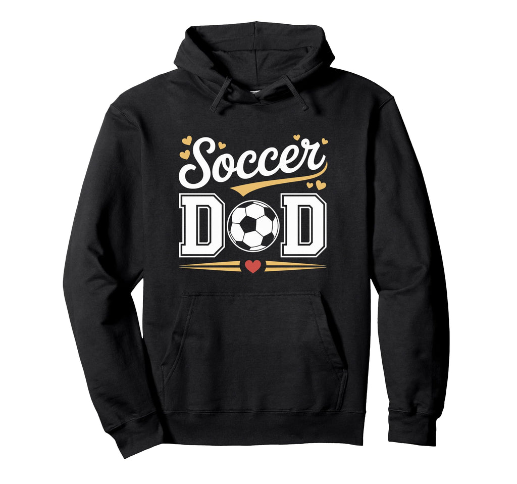 Soccer Dad Hoodie - Unique Graphic for Adults - T-Shirt, Sweatshirt, Hoodie