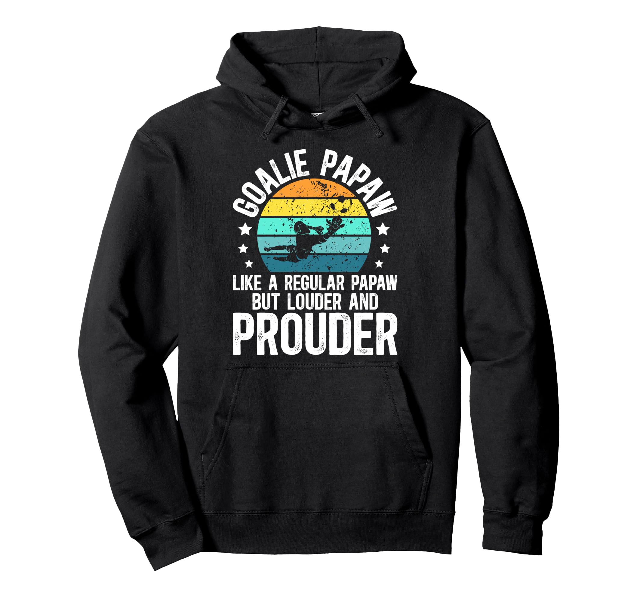 Soccer Goalie Papaw Definition Soccer Hoodie - Trendy Graphic Men Women - T-Shirt, Sweatshirt, Hoodie