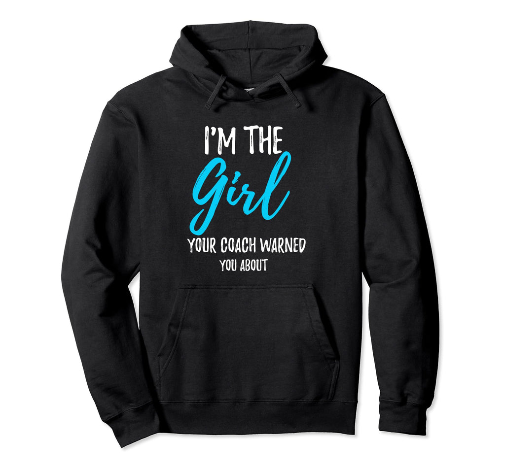 Im Your Coach Warned You About Soccer Hoodie - Trendy Graphic for Adults - T-Shirt, Sweatshirt, Hoodie