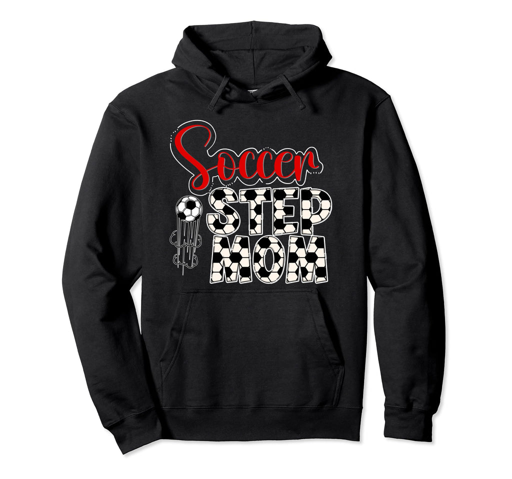 Soccer Step Mom Soccer Player Hoodie - Aesthetic Graphic Men Women - T-Shirt, Sweatshirt, Hoodie