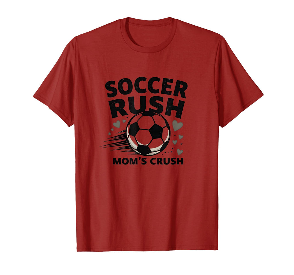 Soccer Rush Moms Crush T-Shirt - Novelty Apparel for Adults - T-Shirt, Sweatshirt, Hoodie