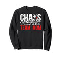 Chaos Coordinator Soccer Team Mom Sweatshirt - Novelty Apparel for Adults - T-Shirt, Sweatshirt, Hoodie