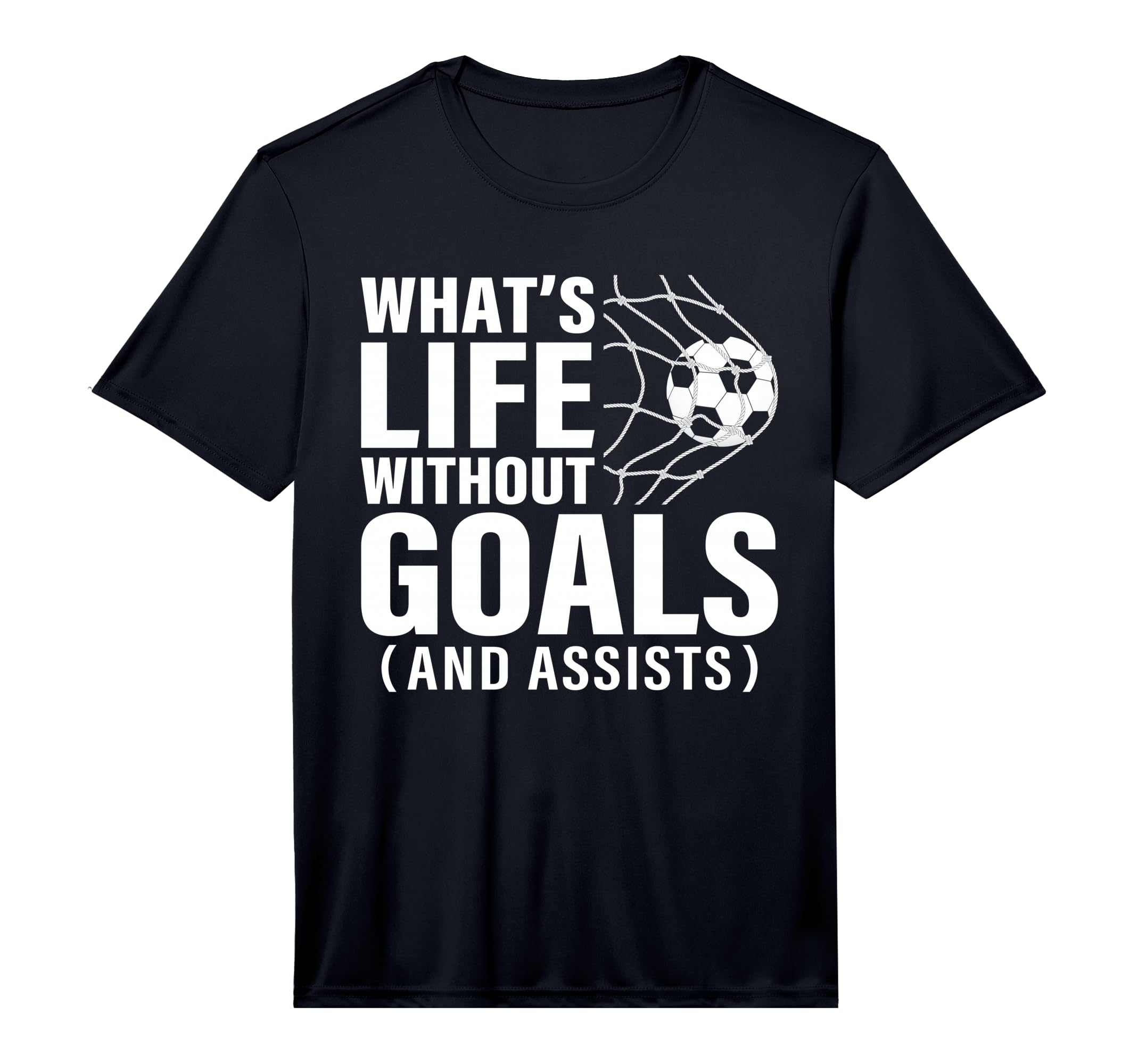 Mens Funny Soccer Whats Life Without T-Shirt - Custom Art Print Unisex - T-Shirt, Sweatshirt, Hoodie