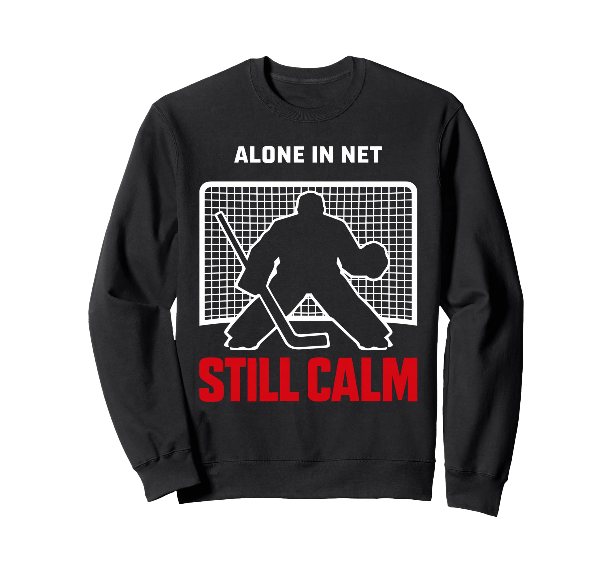 Hockey Goalie Goalie Life Hockey Sweatshirt - Minimalist Print Unisex - T-Shirt, Sweatshirt, Hoodie