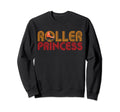 Roller Skating Roller Princess Sweatshirt - Streetwear Style for Adults - T-Shirt, Sweatshirt, Hoodie