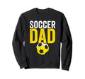 Soccer Dad Soccer Football Father Sweatshirt - Streetwear Style Unisex - T-Shirt, Sweatshirt, Hoodie