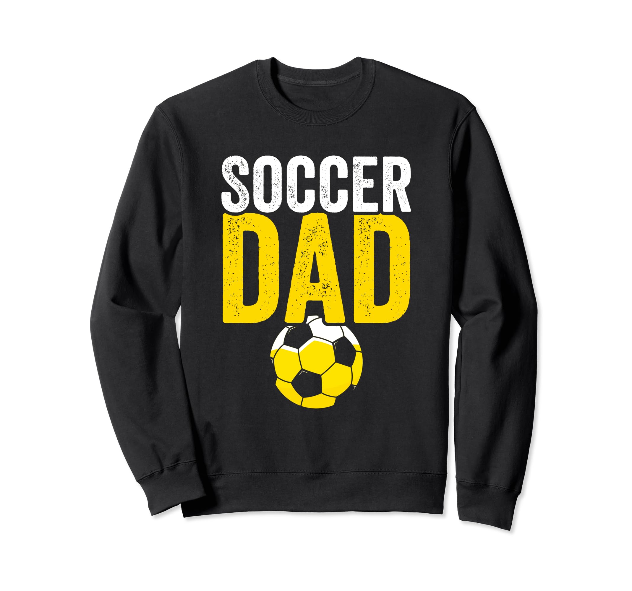 Soccer Dad Soccer Football Father Sweatshirt - Streetwear Style Unisex - T-Shirt, Sweatshirt, Hoodie