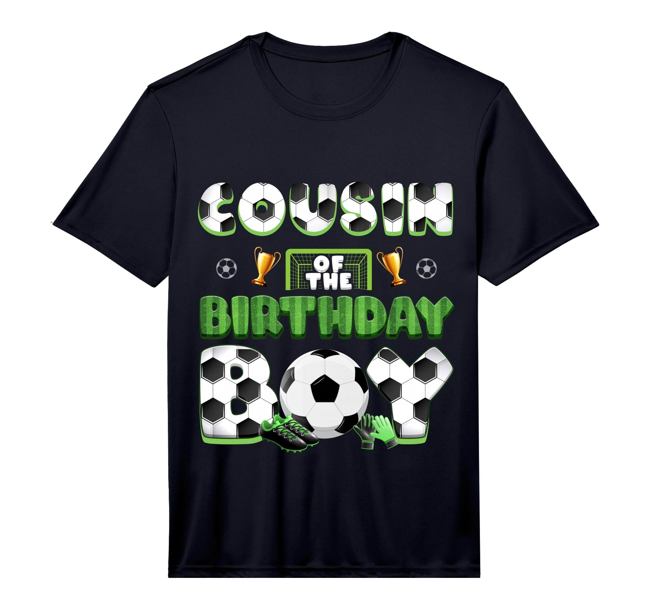 Cousin Birthday Soccer Group Family T-Shirt - Fun Novelty Design Unisex - T-Shirt, Sweatshirt, Hoodie