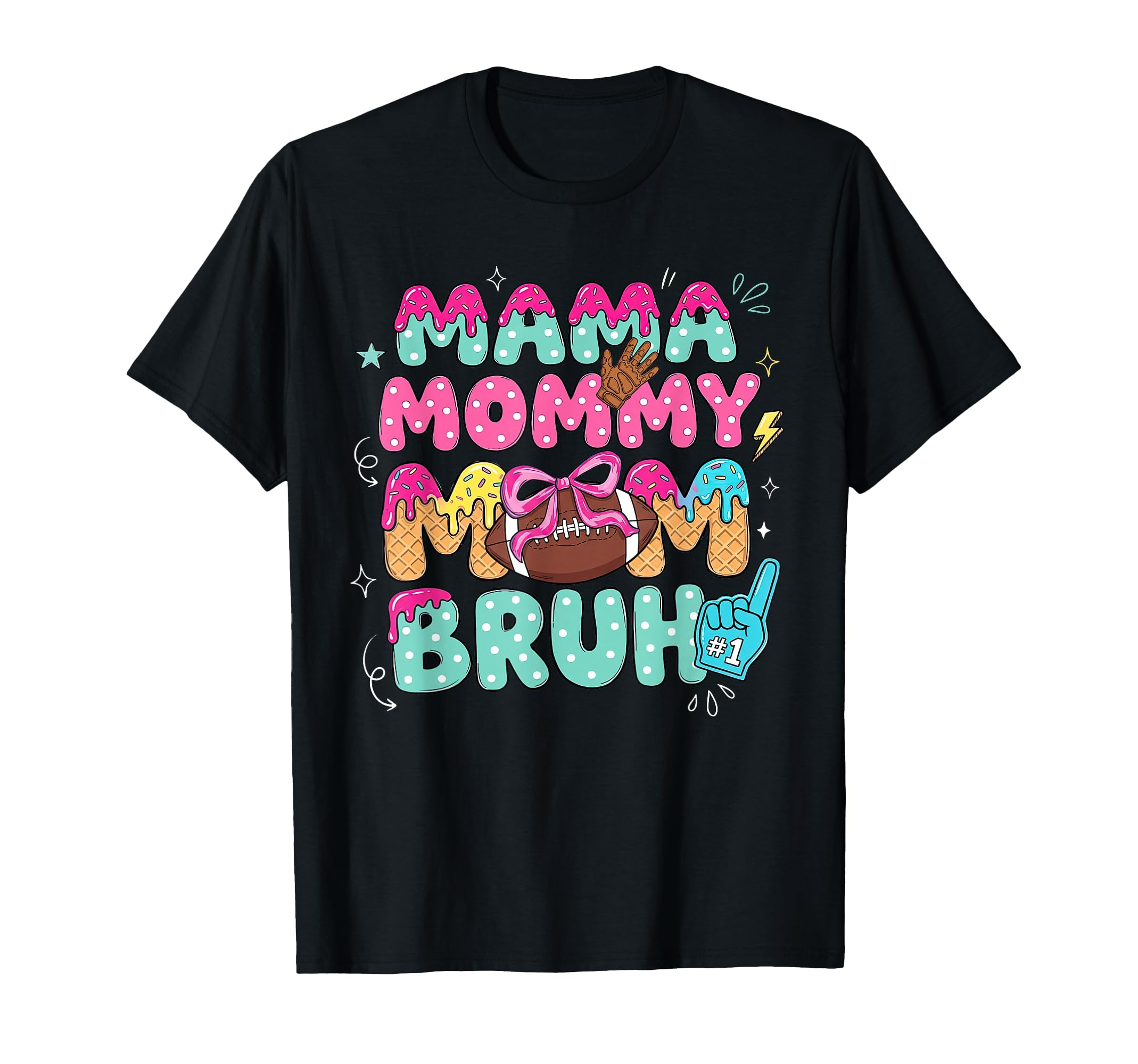Mama Mommy Football Mom Bruh Ice T-Shirt - Novelty Apparel for Adults - T-Shirt, Sweatshirt, Hoodie