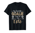 My Favorite Goalie Calls Me Titi Soccer T-Shirt - Custom Art Print Unisex - T-Shirt, Sweatshirt, Hoodie