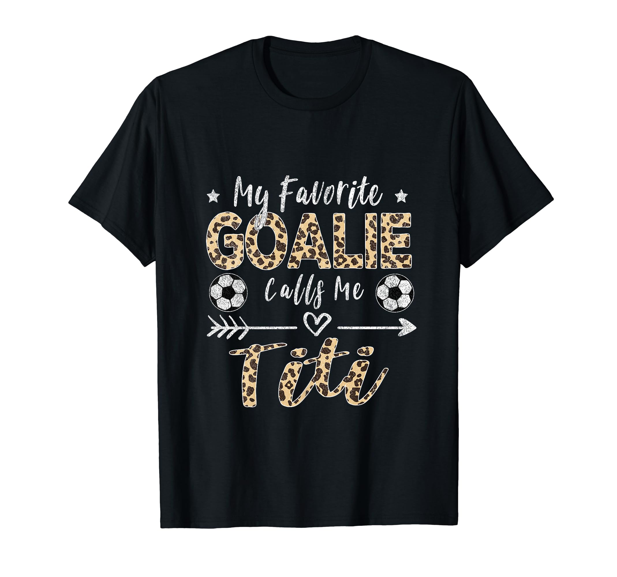 My Favorite Goalie Calls Me Titi Soccer T-Shirt - Custom Art Print Unisex - T-Shirt, Sweatshirt, Hoodie
