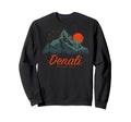 Denali National Park Us Denali Sweatshirt - Casual Everyday Wear Men Women - T-Shirt, Sweatshirt, Hoodie