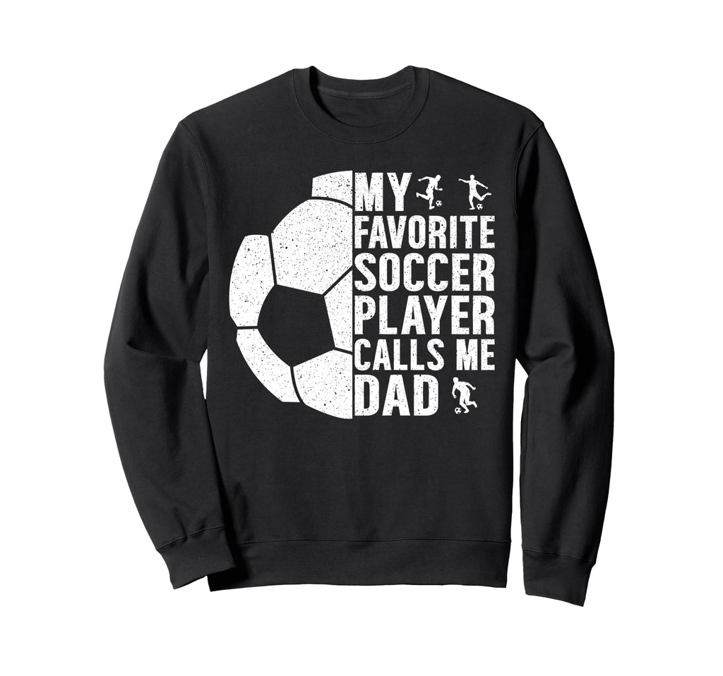 My Favorite Soccer Player Calls Me Sweatshirt - Minimalist Print Unisex - T-Shirt, Sweatshirt, Hoodie