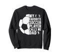 My Favorite Soccer Player Calls Me Sweatshirt - Minimalist Print Unisex - T-Shirt, Sweatshirt, Hoodie