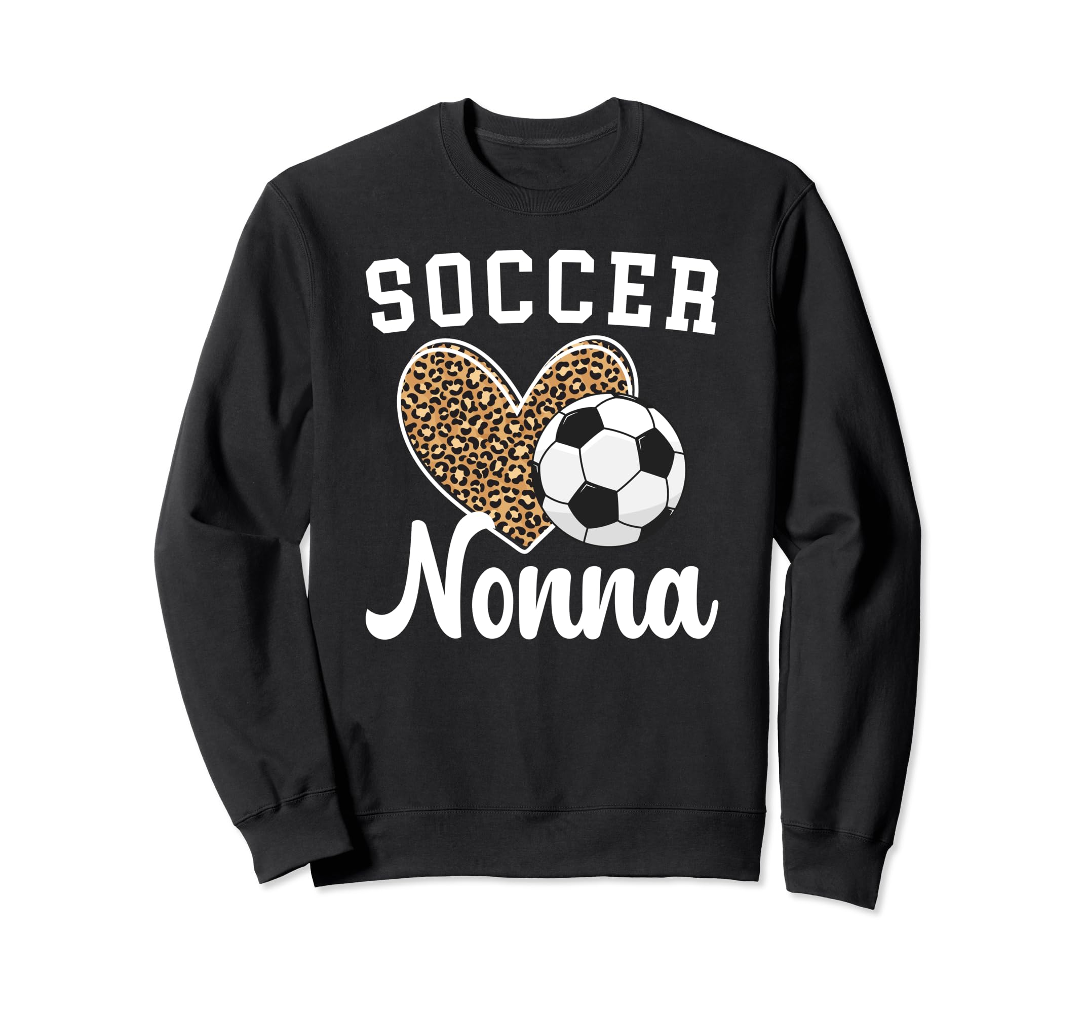 Soccer Nonna Heart Grandma Nonna Sweatshirt - Fun Novelty Design Men Women - T-Shirt, Sweatshirt, Hoodie