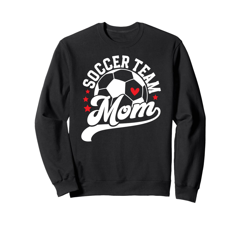 Soccer Team Mom Appreciation Sweatshirt - Casual Everyday Wear Men Women - T-Shirt, Sweatshirt, Hoodie