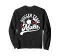 Soccer Team Mom Appreciation Sweatshirt - Casual Everyday Wear Men Women - T-Shirt, Sweatshirt, Hoodie