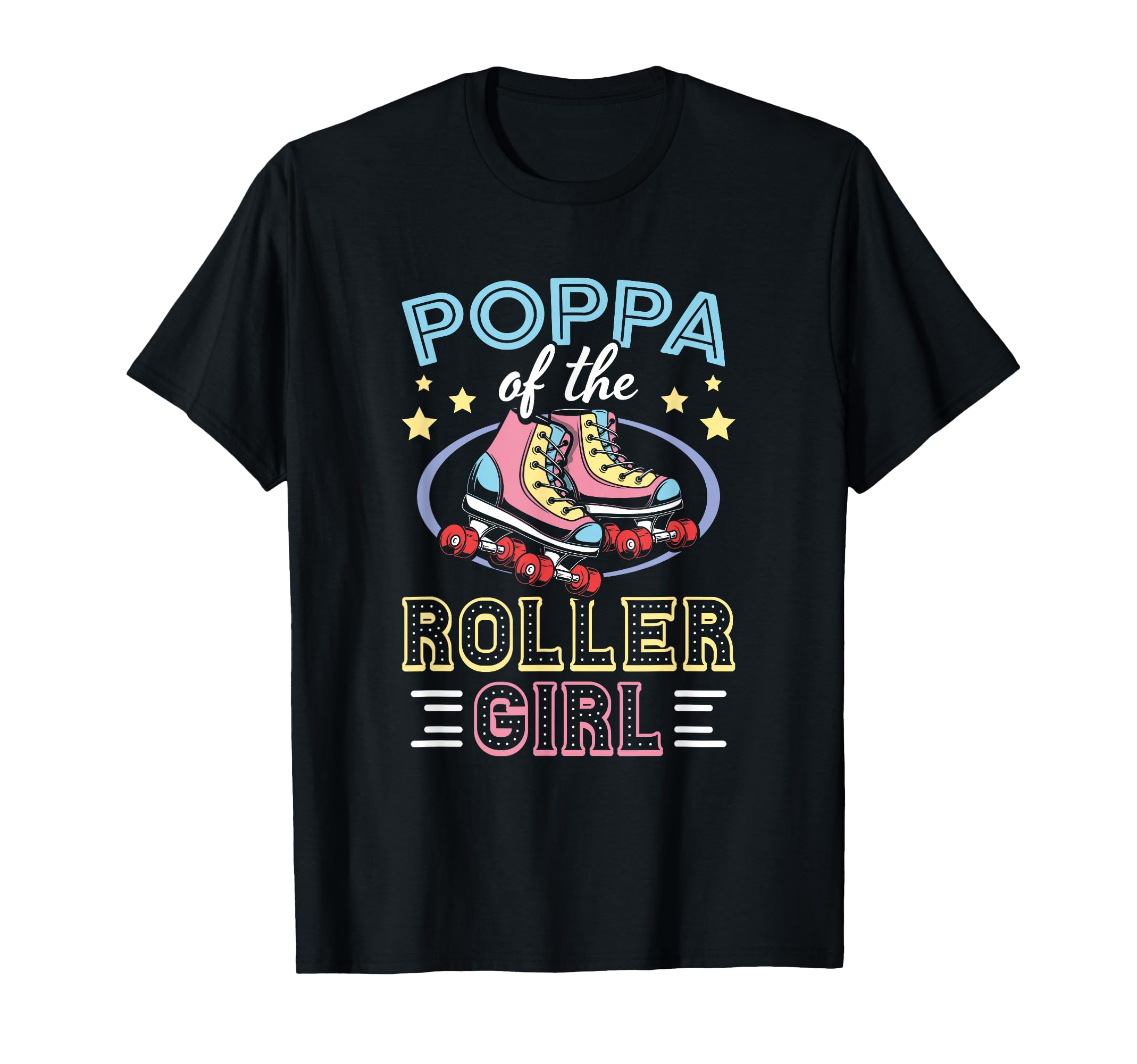 Poppa Roller Skates Dad Roller Skating T-Shirt - Novelty Apparel Unisex - T-Shirt, Sweatshirt, Hoodie