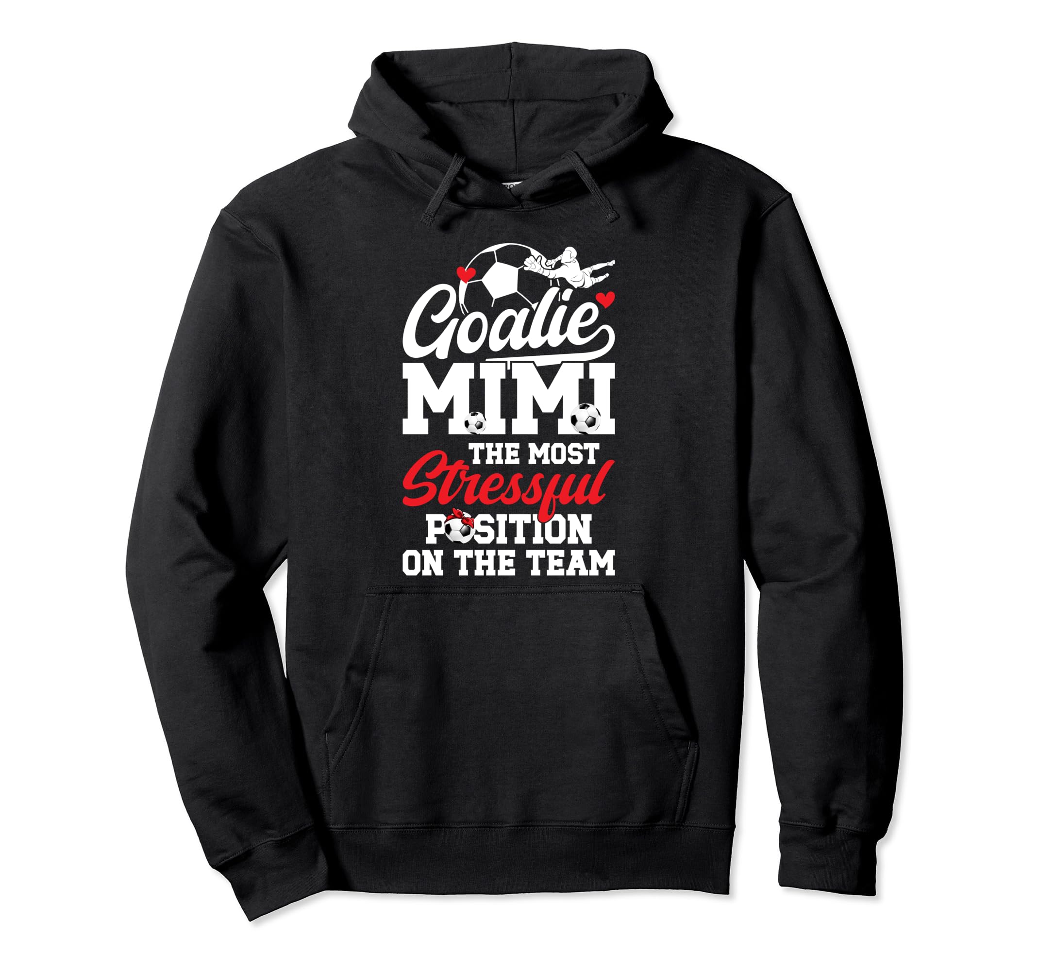 Soccer Goalie Mimi Funny Mimi Soccer Hoodie - Novelty Apparel Men Women - T-Shirt, Sweatshirt, Hoodie